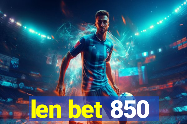 len bet 850